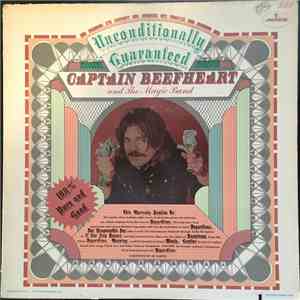 Captain Beefheart And The Magic Band - Unconditionally Guaranteed