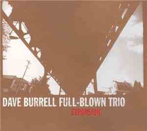 Dave Burrell Full-Blown Trio - Expansion