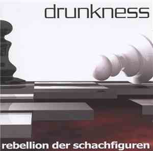Drunkness - Rebellion Der Schachfiguren