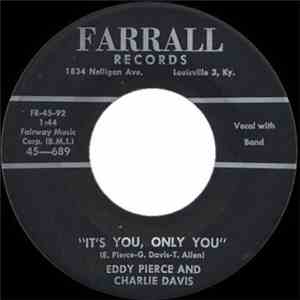 Eddy Pierce And Charlie Davis - A Thousand To One / It's You, Only You