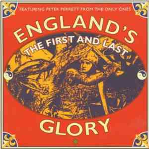 England's Glory - The First And Last