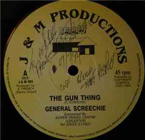 General Screechie - The Gun Thing