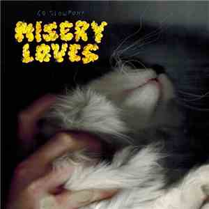 Go Slowpoke - Misery Loves