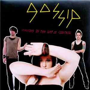Gossip - Standing In The Way Of Control