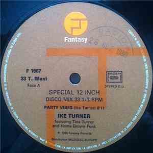 Ike Turner Featuring Tina Turner And Home Grown Funk - Party Vibes