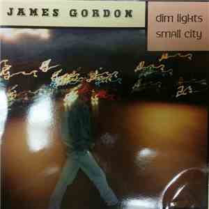 James Gordon - Dim Lights Small City