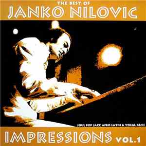 Janko Nilovic - Impressions Vol. 1 (The Best Of Janko Nilovic)