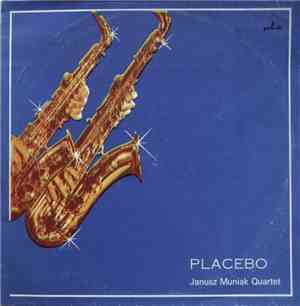 Janusz Muniak Quartet - Placebo