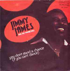 Jimmy James And The Vagabonds - You Don't Stand A Chance (If You Can't Danc ...
