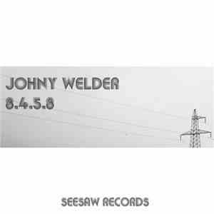 Johny Welder - 8.4.5.8