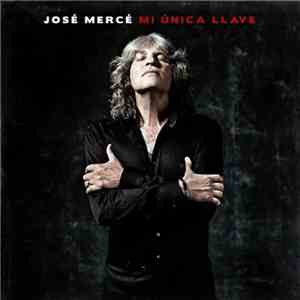 José Mercé - Mi Única Llave