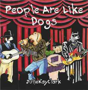 Julie Kay Clark - People Are Like Dogs