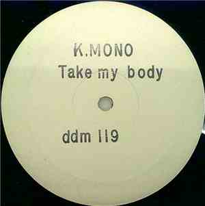 K. Mono - Take My Body