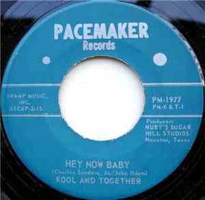 Kool And Together - Hey Now Baby / Sittin' On A Red Hot Stove