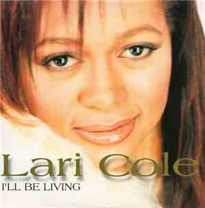 Lari Cole - I'll Be Living