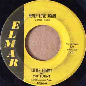 Little Tommy And The Elgins - Never Love Again