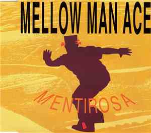 Mellow Man Ace - Mentirosa
