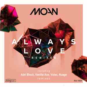Moan - Always Love (Remixes)