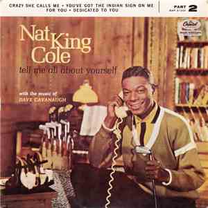 Nat King Cole - Tell Me All About Yourself Part 2
