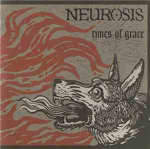 Neurosis - Times Of Grace