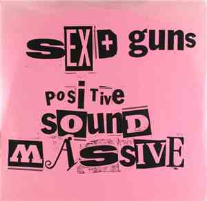 Positive Sound Massive - Sex & Guns / Unity