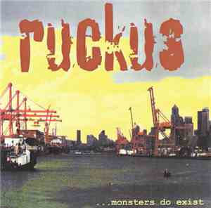 Ruckus  - Monsters Do Exist...