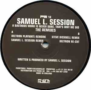 Samuel L. Session - A Bastards Work Is Never Done. That's Why We Did The Re ...
