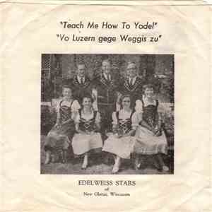 The Edelweiss Stars - Teach Me How To Yodel