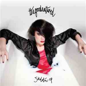 The Good Natured - Skeleton EP