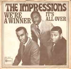 The Impressions - We're A Winner / It's All Over