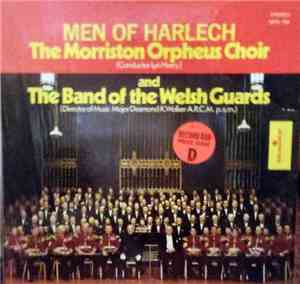 The Regimental Band And Choir Of The Welsh Guards - Men Of Harlech