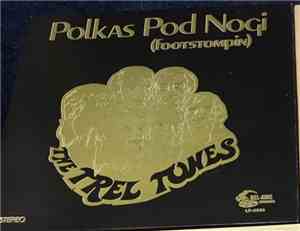 The Trel Tones - Foot Stompin' Polkas