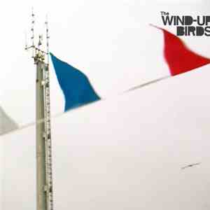 The Wind-Up Birds - The Land