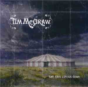 Tim McGraw - Set This Circus Down