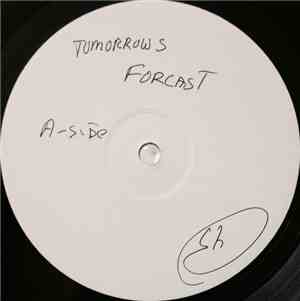 Tomorrows Forecast - Gonna Make You Mine