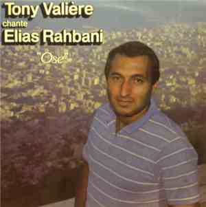 Tony Valière - Chante Elias Rahbani 