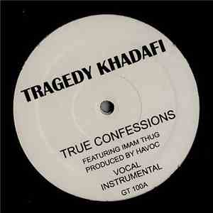 Tragedy Khadafi - True Confessions