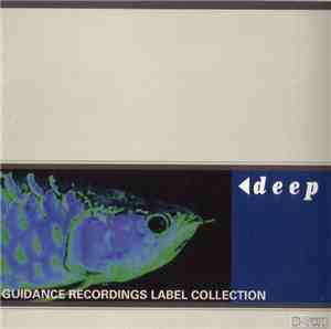 Various - Deep - Guidance Recordings Label Collection