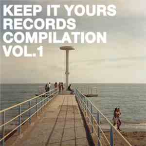Various - Keep It Yours Records Compilation Vol.1