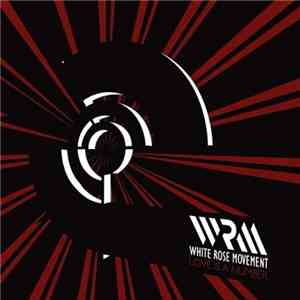 White Rose Movement - Love Is A Number