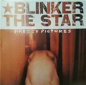 Blinker The Star - Pretty Pictures
