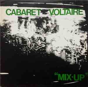Cabaret Voltaire - Mix-Up