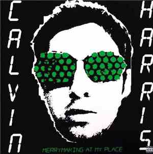 Calvin Harris - Merrymaking At My Place