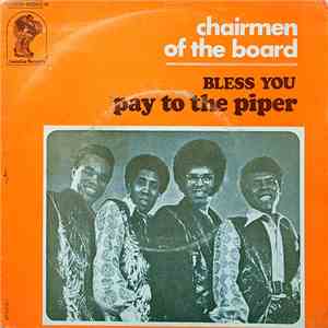 Chairmen Of The Board - Pay To The Piper / Bless You