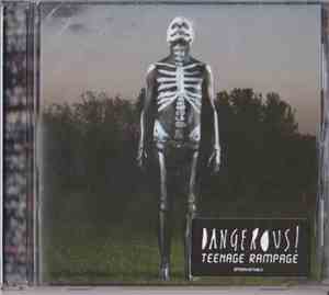 Dangerous! - Teenage Rampage