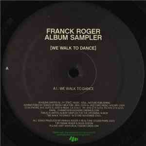 Franck Roger - We Walk To Dance (Album Sampler)