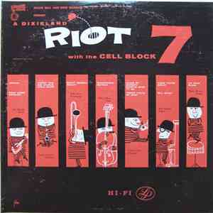Frank Bull & Gene Norman Present With The Cell Block 7 - A Dixieland Riot