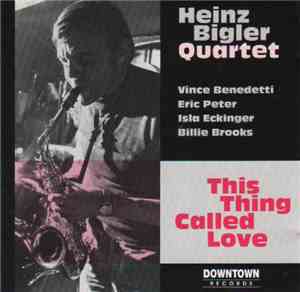 Heinz Bigler Quartet - This Thing Called Love