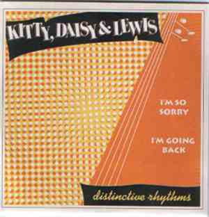 Kitty, Daisy & Lewis - I'm So Sorry / I'm Going Back