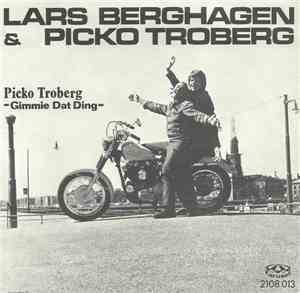 Lars Berghagen & Picko Troberg - Picko Troberg  (Gimmie Dat Ding)
